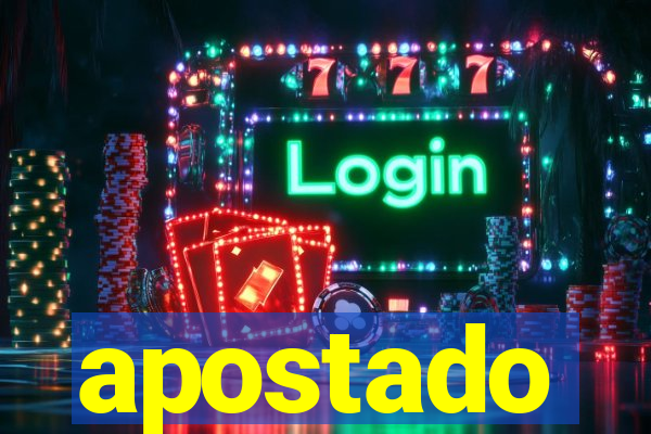 apostado