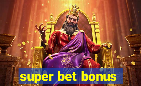 super bet bonus