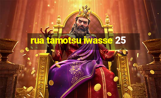 rua tamotsu iwasse 25