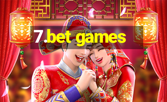 7.bet games