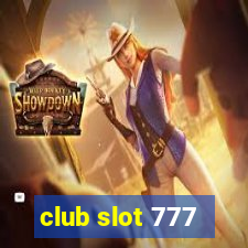 club slot 777