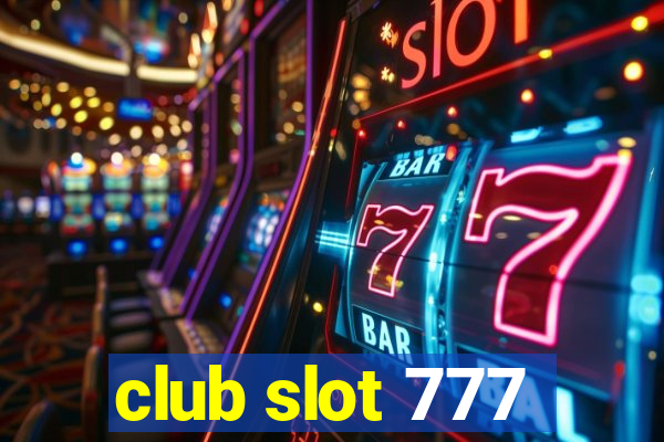 club slot 777