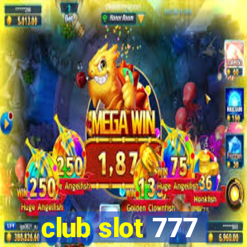 club slot 777