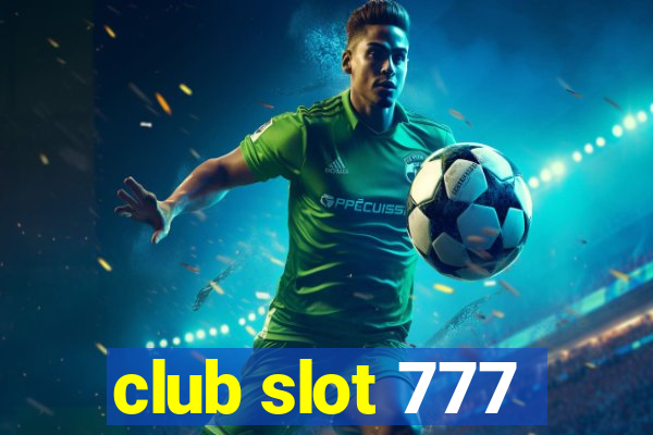 club slot 777