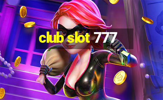 club slot 777