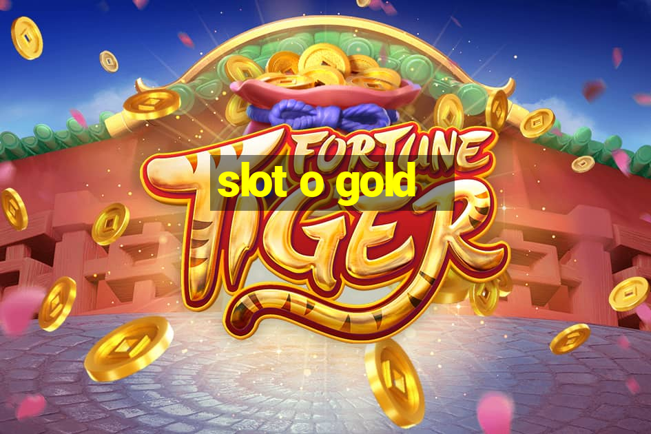 slot o gold