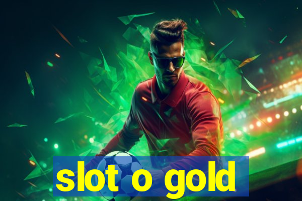 slot o gold