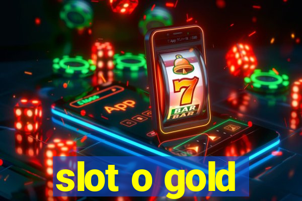 slot o gold