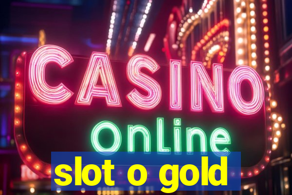 slot o gold