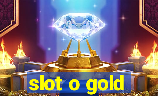 slot o gold