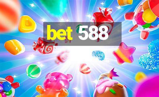 bet 588