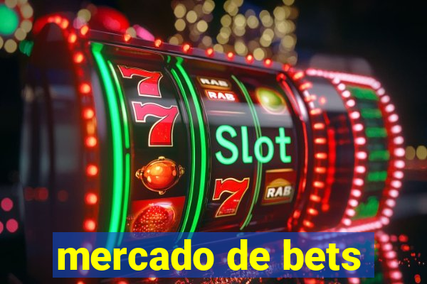 mercado de bets