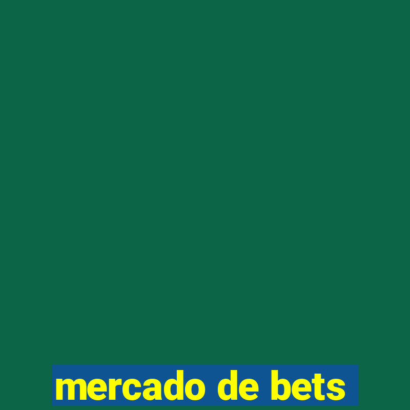 mercado de bets