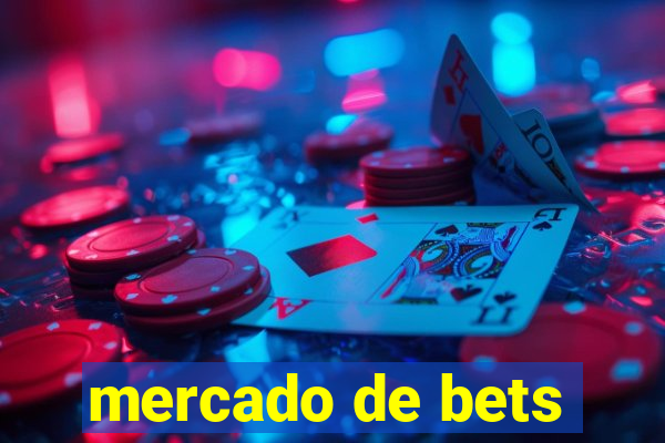 mercado de bets