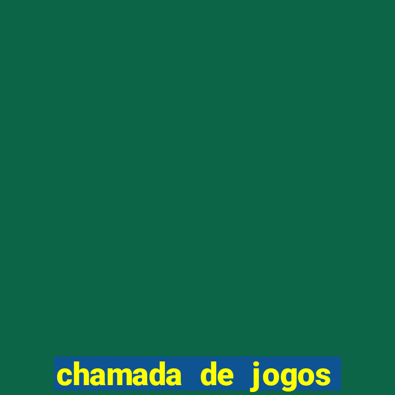 chamada de jogos de futebol