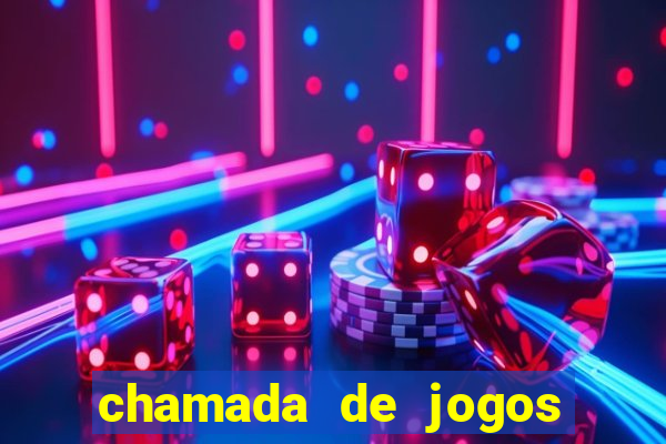 chamada de jogos de futebol