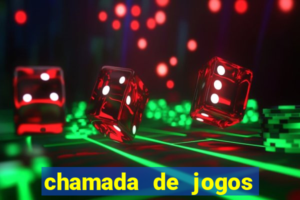 chamada de jogos de futebol