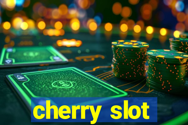 cherry slot