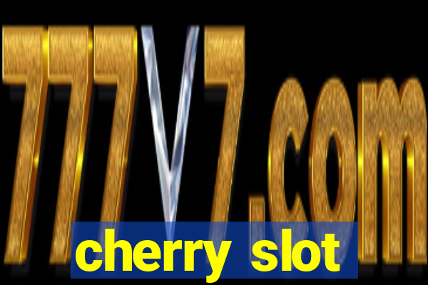 cherry slot