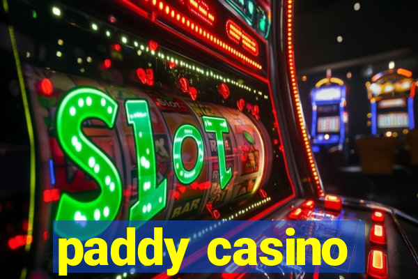 paddy casino