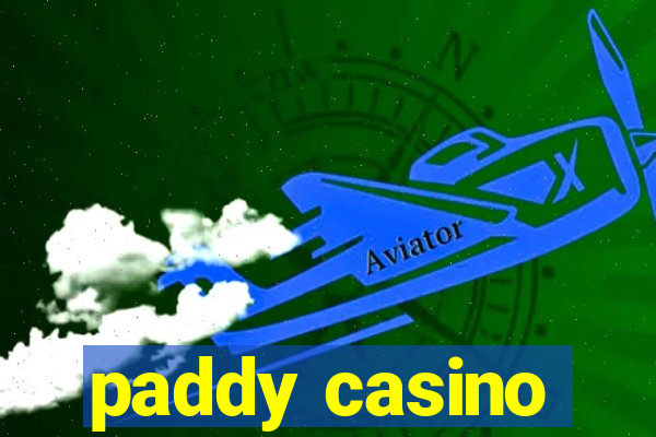 paddy casino