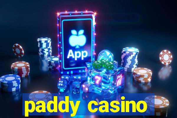 paddy casino