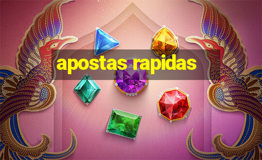 apostas rapidas