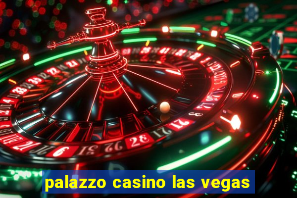 palazzo casino las vegas