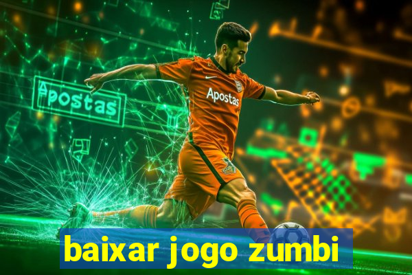 baixar jogo zumbi