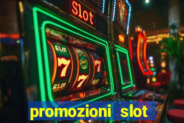 promozioni slot senza deposito