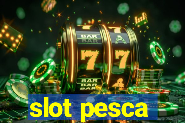 slot pesca