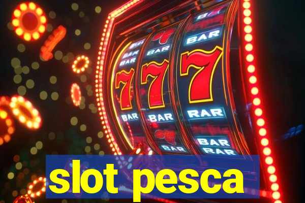 slot pesca