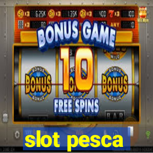 slot pesca