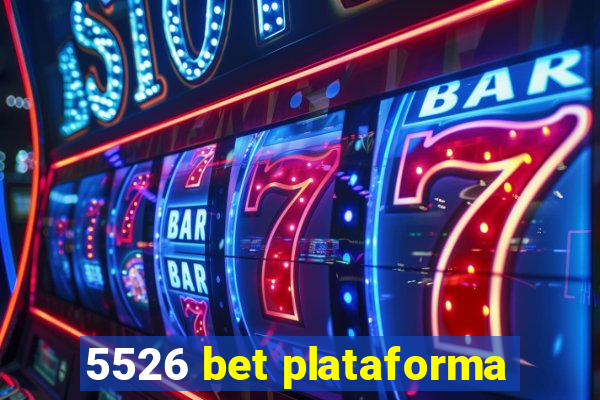 5526 bet plataforma