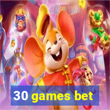 30 games bet