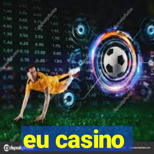 eu casino