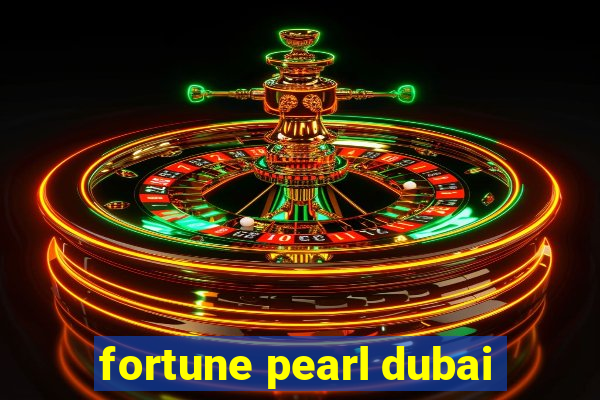 fortune pearl dubai