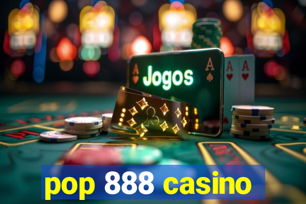 pop 888 casino