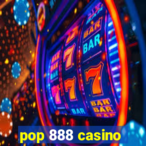 pop 888 casino