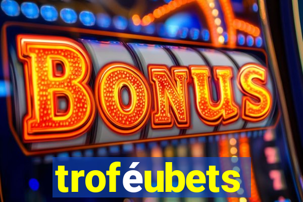 troféubets