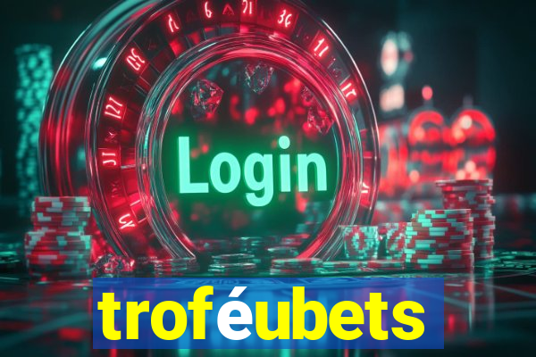 troféubets