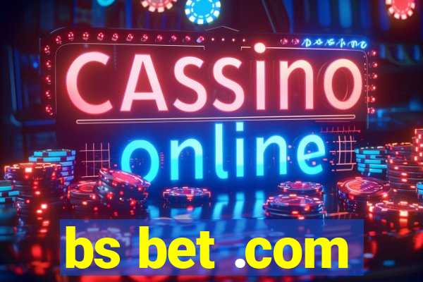 bs bet .com