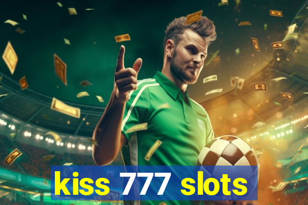 kiss 777 slots