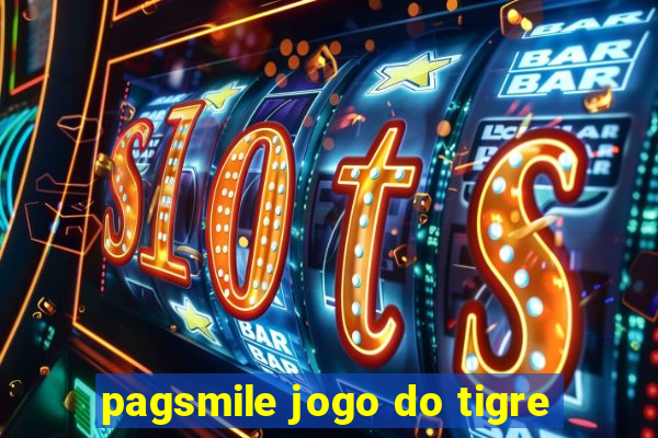 pagsmile jogo do tigre