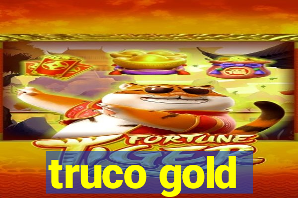 truco gold