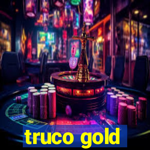 truco gold