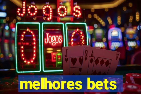 melhores bets