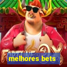 melhores bets