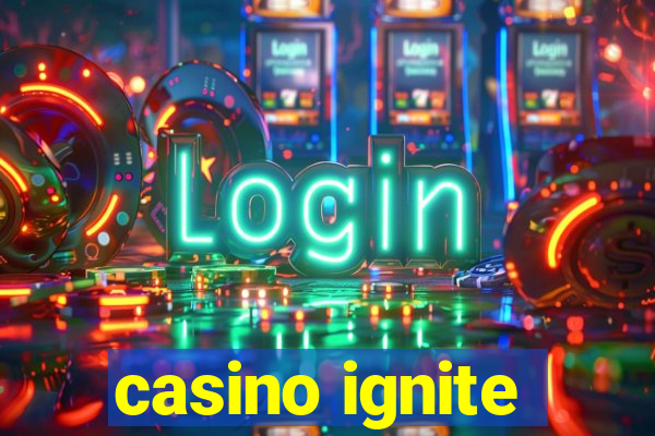 casino ignite