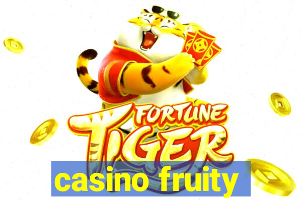 casino fruity